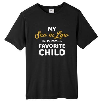 My Soninlaw Is My Favorite Child For Motherinlaw Tall Fusion ChromaSoft Performance T-Shirt