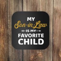 My Soninlaw Is My Favorite Child For Motherinlaw Coaster