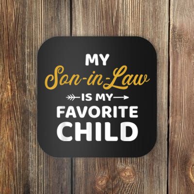 My Soninlaw Is My Favorite Child For Motherinlaw Coaster