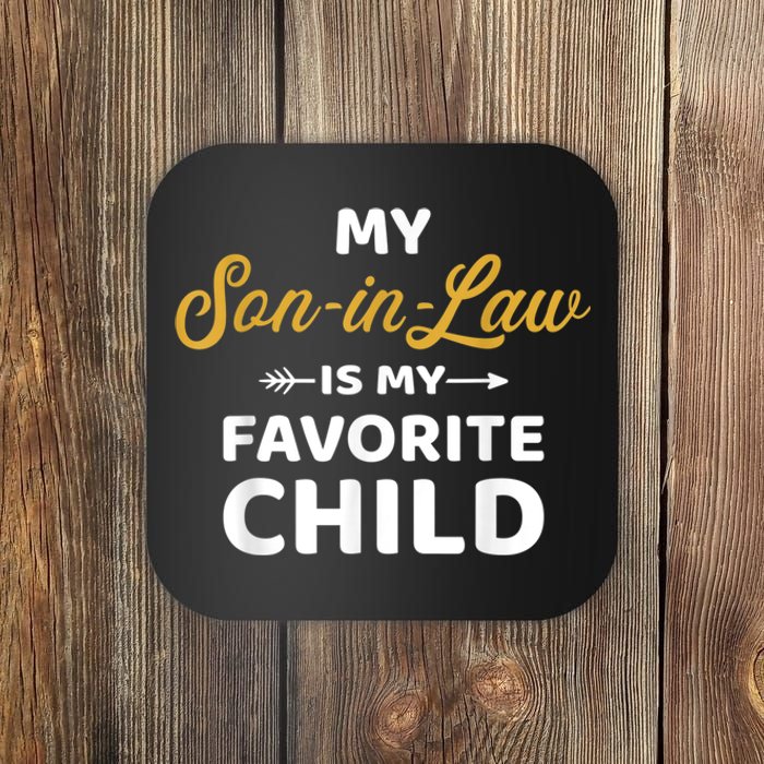 My Soninlaw Is My Favorite Child For Motherinlaw Coaster