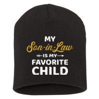 My Soninlaw Is My Favorite Child For Motherinlaw Short Acrylic Beanie