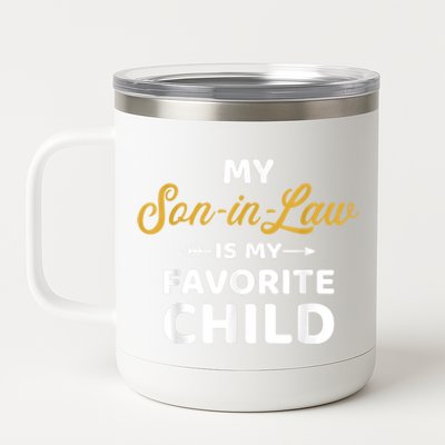 My Soninlaw Is My Favorite Child For Motherinlaw 12 oz Stainless Steel Tumbler Cup