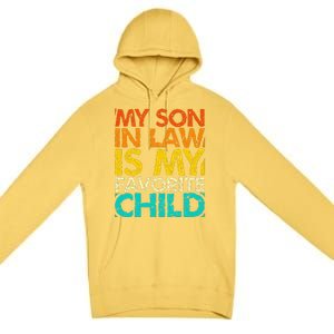 My Son In Law Is My Favorite Child Retro Family Humor Premium Pullover Hoodie