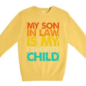 My Son In Law Is My Favorite Child Retro Family Humor Premium Crewneck Sweatshirt