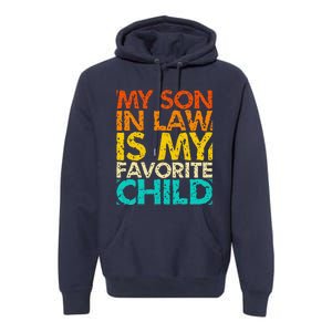 My Son In Law Is My Favorite Child Retro Family Humor Premium Hoodie