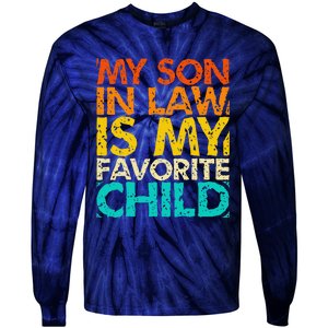 My Son In Law Is My Favorite Child Retro Family Humor Tie-Dye Long Sleeve Shirt