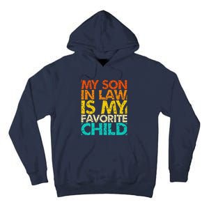 My Son In Law Is My Favorite Child Retro Family Humor Tall Hoodie