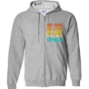 My Son In Law Is My Favorite Child Retro Family Humor Full Zip Hoodie