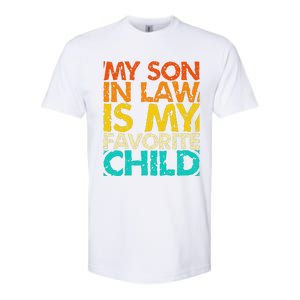 My Son In Law Is My Favorite Child Retro Family Humor Softstyle CVC T-Shirt