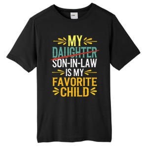 My Son In Law Is My Favorite Child Retro Replaced Daughter Tall Fusion ChromaSoft Performance T-Shirt