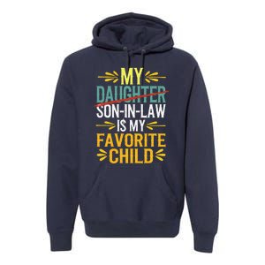 My Son In Law Is My Favorite Child Retro Replaced Daughter Premium Hoodie