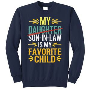 My Son In Law Is My Favorite Child Retro Replaced Daughter Tall Sweatshirt