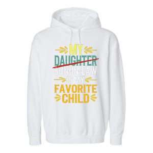 My Son In Law Is My Favorite Child Retro Replaced Daughter Garment-Dyed Fleece Hoodie