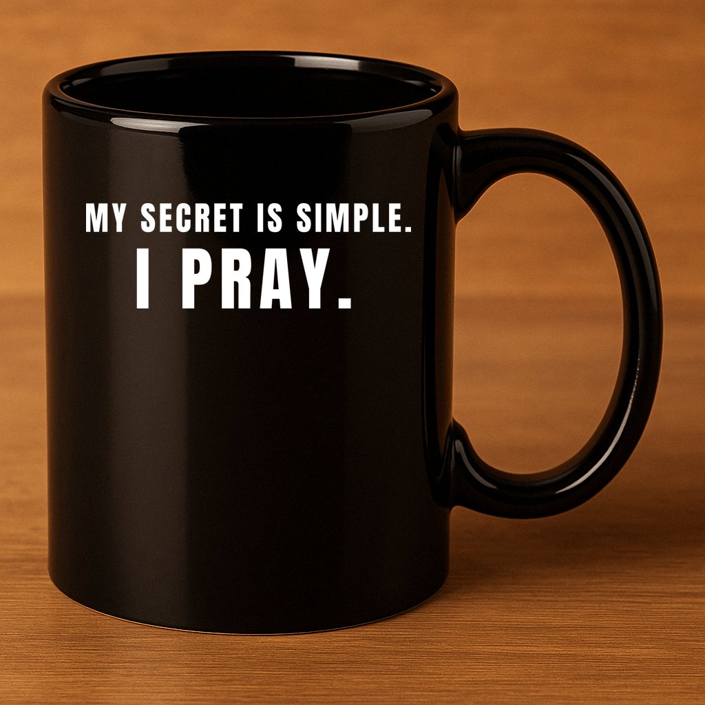 My Secret Is Simple I Pray 11oz C Handle Ceramic Mug