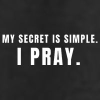 My Secret Is Simple I Pray Trucker Hat
