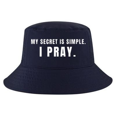 My Secret Is Simple I Pray Cool Comfort Performance Bucket Hat