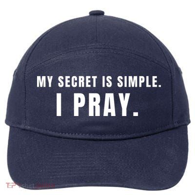 My Secret Is Simple I Pray 7-Panel Snapback Hat