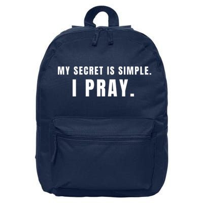 My Secret Is Simple I Pray 16 in Basic Backpack