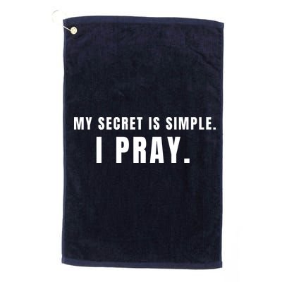 My Secret Is Simple I Pray Golf Towel