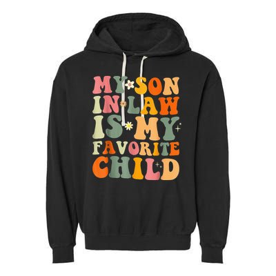 My Son In Law Is My Favorite Child Funny Family Humor Retro (1) Garment-Dyed Fleece Hoodie