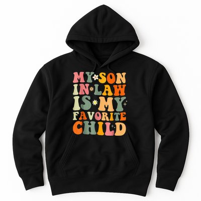 My Son In Law Is My Favorite Child Funny Family Humor Retro (1) Hoodie