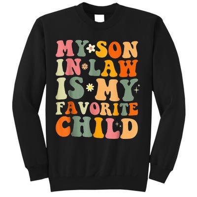 My Son In Law Is My Favorite Child Funny Family Humor Retro (1) Sweatshirt