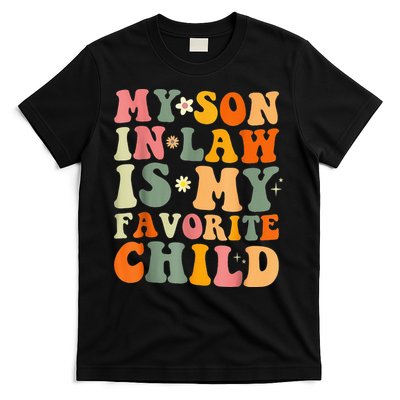 My Son In Law Is My Favorite Child Funny Family Humor Retro (1) T-Shirt