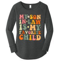 My Son In Law Is My Favorite Child Funny Family Humor Retro (1) Women's Perfect Tri Tunic Long Sleeve Shirt