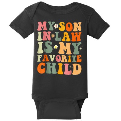 My Son In Law Is My Favorite Child Funny Family Humor Retro (1) Baby Bodysuit