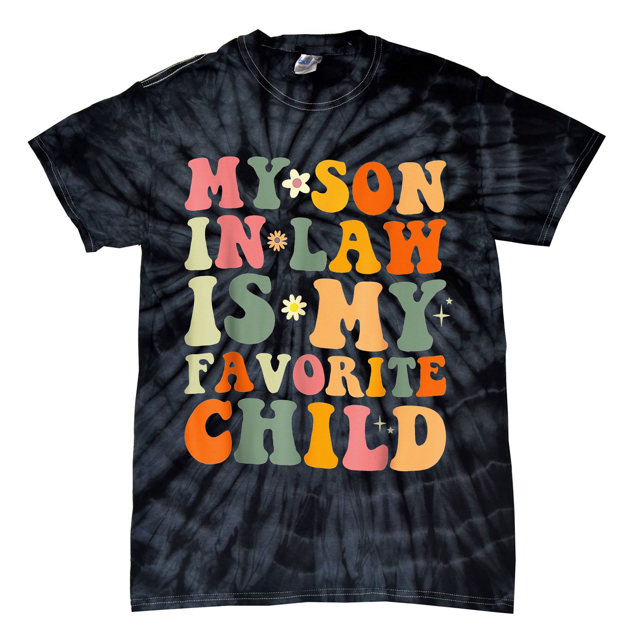 My Son In Law Is My Favorite Child Funny Family Humor Retro (1) Tie-Dye T-Shirt