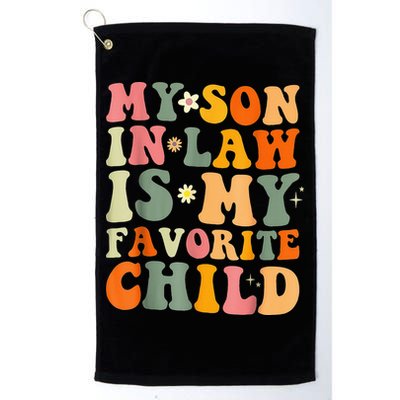My Son In Law Is My Favorite Child Funny Family Humor Retro (1) Golf Towel