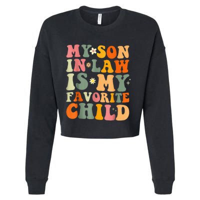 My Son In Law Is My Favorite Child Funny Family Humor Retro (1) Cropped Pullover Crew