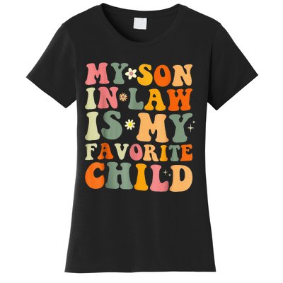 My Son In Law Is My Favorite Child Funny Family Humor Retro (1) Women's T-Shirt