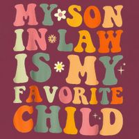 My Son In Law Is My Favorite Child Funny Family Humor Retro (1) 16oz Travel Tumbler
