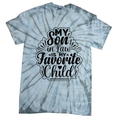 My Son In Law Is My Favorite Child Funny Family Humor Retro Tie-Dye T-Shirt