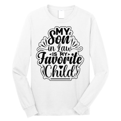 My Son In Law Is My Favorite Child Funny Family Humor Retro Long Sleeve Shirt