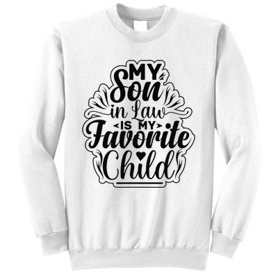 My Son In Law Is My Favorite Child Funny Family Humor Retro Sweatshirt