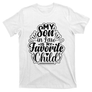 My Son In Law Is My Favorite Child Funny Family Humor Retro T-Shirt