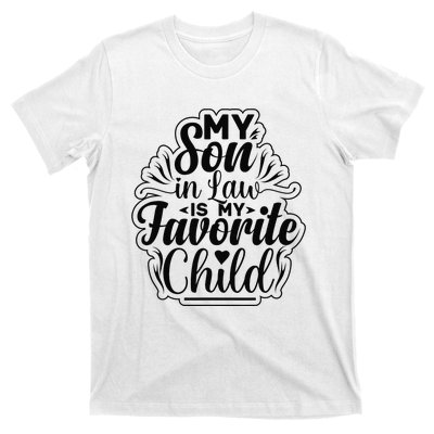 My Son In Law Is My Favorite Child Funny Family Humor Retro T-Shirt