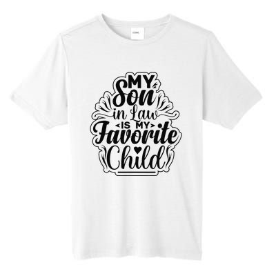 My Son In Law Is My Favorite Child Funny Family Humor Retro Tall Fusion ChromaSoft Performance T-Shirt