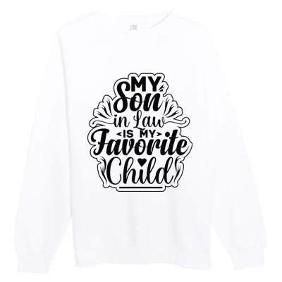 My Son In Law Is My Favorite Child Funny Family Humor Retro Premium Crewneck Sweatshirt