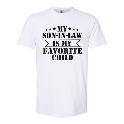 My Son In Law Is My Favorite Child For Mother In Law Softstyle CVC T-Shirt