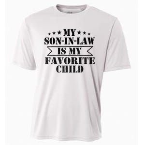 My Son In Law Is My Favorite Child For Mother In Law Cooling Performance Crew T-Shirt