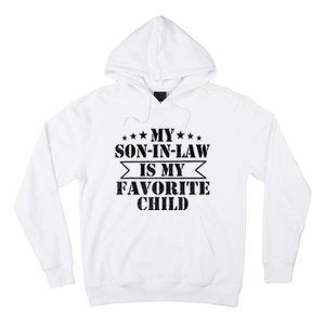 My Son In Law Is My Favorite Child For Mother In Law Hoodie