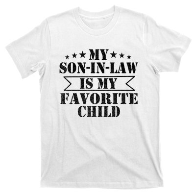 My Son In Law Is My Favorite Child For Mother In Law T-Shirt