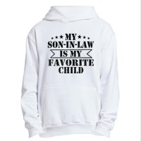 My Son In Law Is My Favorite Child For Mother In Law Urban Pullover Hoodie