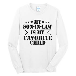 My Son In Law Is My Favorite Child For Mother In Law Tall Long Sleeve T-Shirt