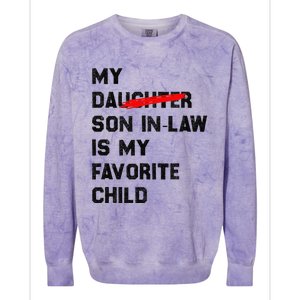 My Son In Law Is My Favorite Child Funny Replaced Daughter (36) Colorblast Crewneck Sweatshirt