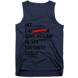 My Son In Law Is My Favorite Child Funny Replaced Daughter (36) Tank Top