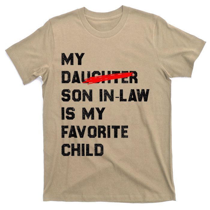 My Son In Law Is My Favorite Child Funny Replaced Daughter (36) T-Shirt